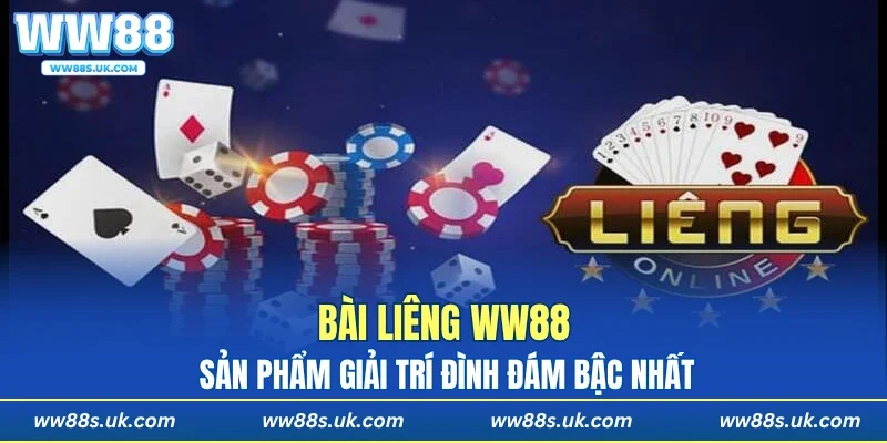 Bài Liêng WW88 sản phẩm giải trí đình đám bậc nhất