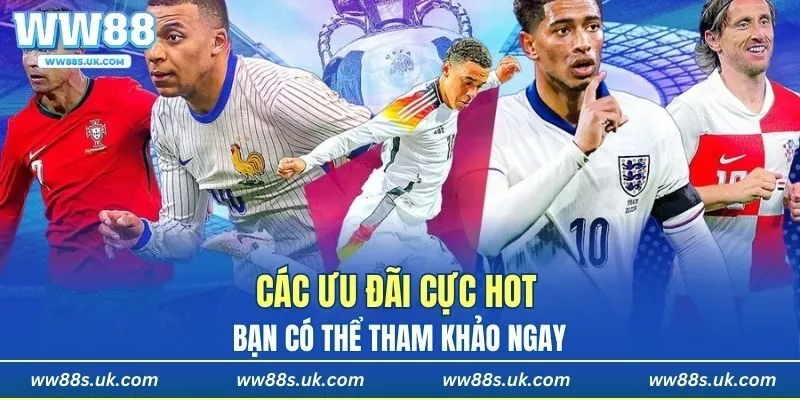 Các ưu đãi cực hot bạn có thể tham khảo ngay
