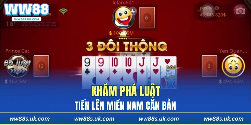 Khám phá luật tiến lên Miền Nam căn bản