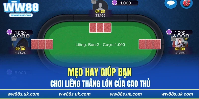 Mẹo hay giúp bạn chơi Liêng thắng lớn của cao thủ