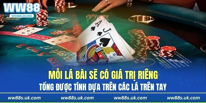 Mỗi lá bài sẽ có giá trị riêng
