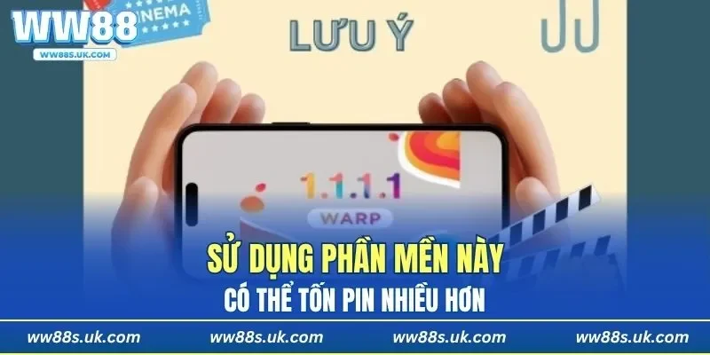 Sử dụng phần mềm này có thể tốn pin nhiều hơn
