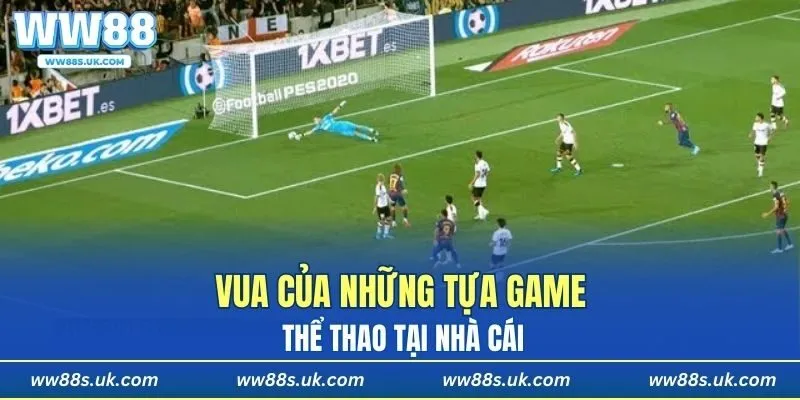 Vua của những tựa game thể thao tại nhà cái